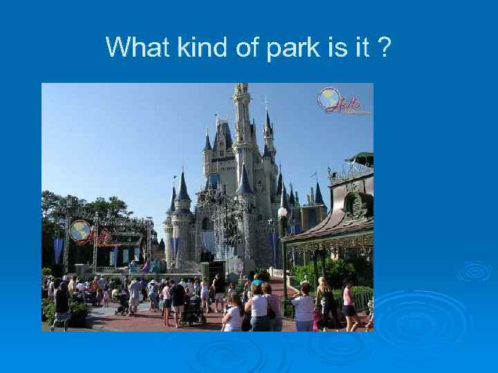 What kind of park is it ? 