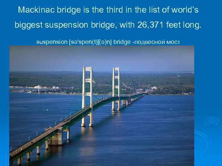 Mackinac bridge is the third in the list of world’s biggest suspension bridge, with