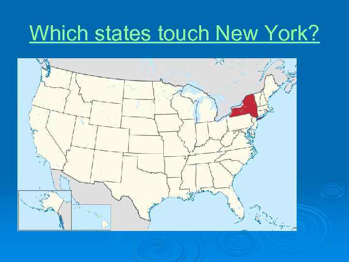 Which states touch New York? 