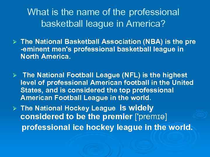 What is the name of the professional basketball league in America? Ø The National