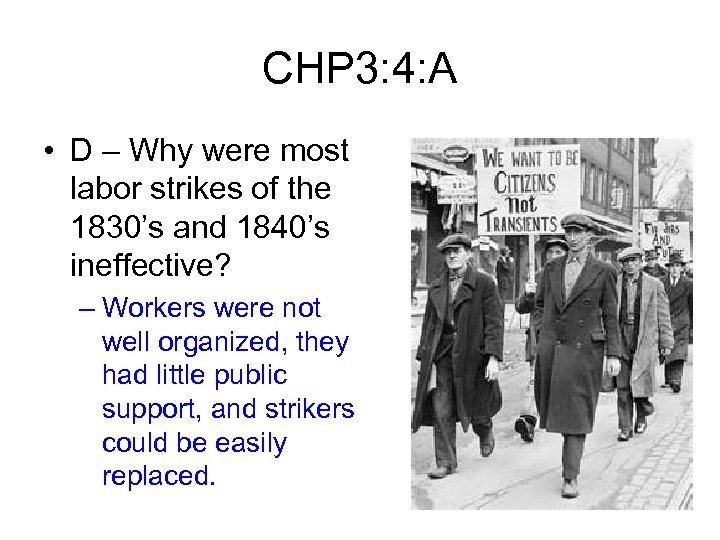 CHP 3: 4: A • D – Why were most labor strikes of the