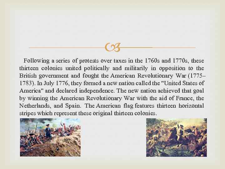  Following a series of protests over taxes in the 1760 s and 1770