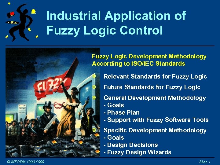 Industrial Application of Fuzzy Logic Control Tutorial and Workshop © Constantin von Altrock Fuzzy