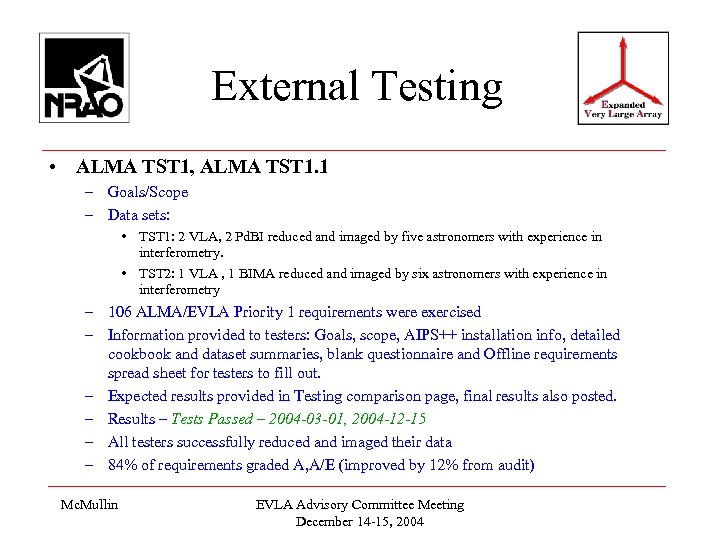 External Testing • ALMA TST 1, ALMA TST 1. 1 – Goals/Scope – Data