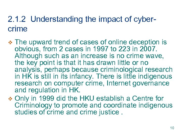 2. 1. 2 Understanding the impact of cybercrime The upward trend of cases of