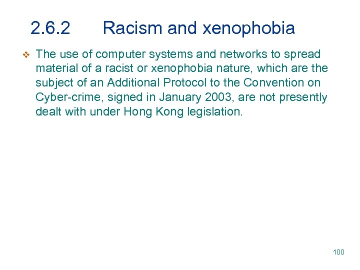 2. 6. 2 v Racism and xenophobia The use of computer systems and networks