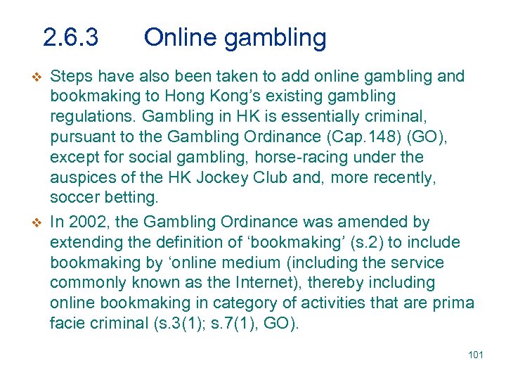 2. 6. 3 v v Online gambling Steps have also been taken to add