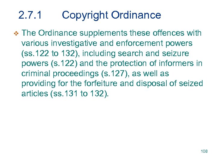 2. 7. 1 v Copyright Ordinance The Ordinance supplements these offences with various investigative