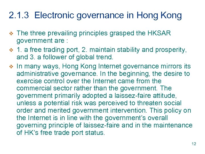 2. 1. 3 Electronic governance in Hong Kong v v v The three prevailing