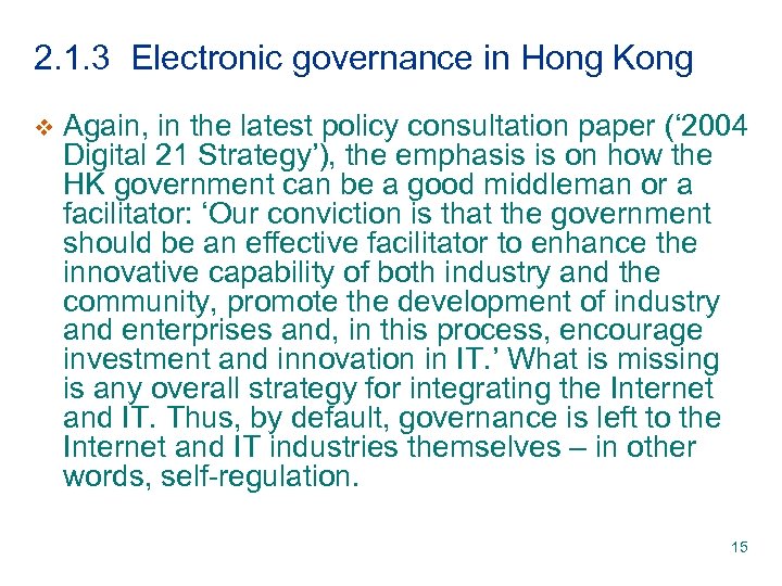 2. 1. 3 Electronic governance in Hong Kong v Again, in the latest policy