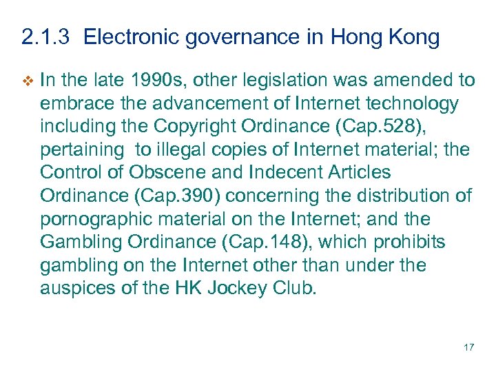 2. 1. 3 Electronic governance in Hong Kong v In the late 1990 s,