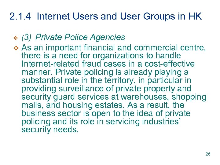 2. 1. 4 Internet Users and User Groups in HK v (3) Private Police