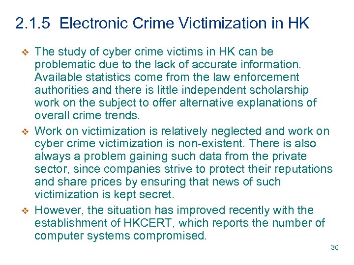 2. 1. 5 Electronic Crime Victimization in HK v v v The study of