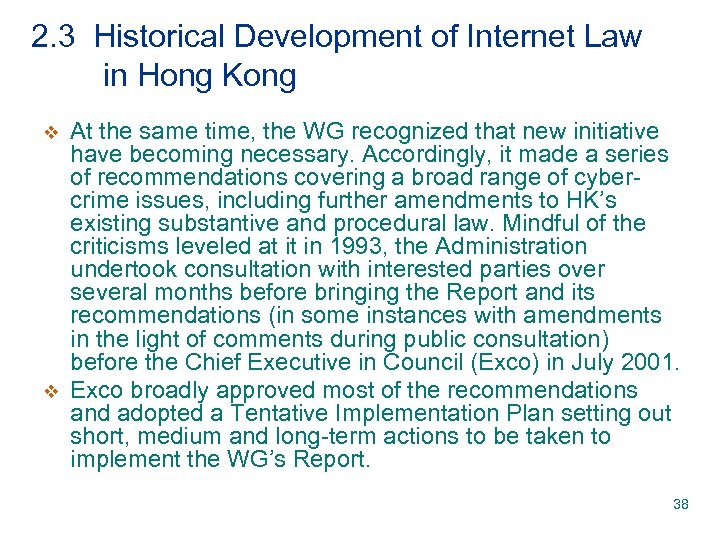 2. 3 Historical Development of Internet Law in Hong Kong v v At the