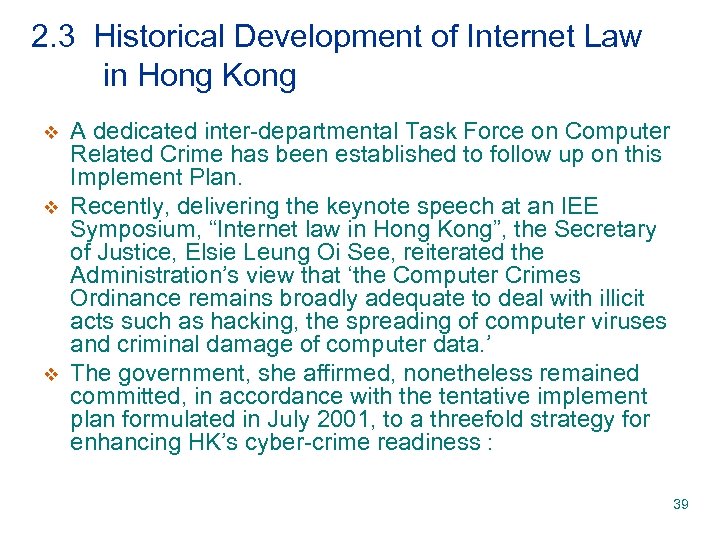 2. 3 Historical Development of Internet Law in Hong Kong v v v A