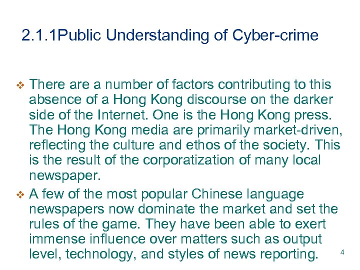 2. 1. 1 Public Understanding of Cyber-crime There a number of factors contributing to