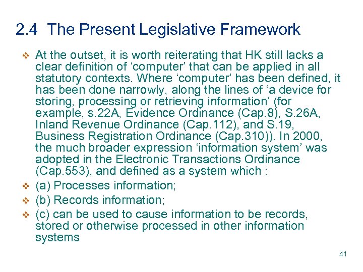 2. 4 The Present Legislative Framework v v At the outset, it is worth