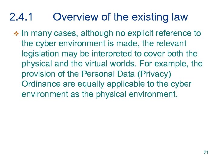 2. 4. 1 v Overview of the existing law In many cases, although no