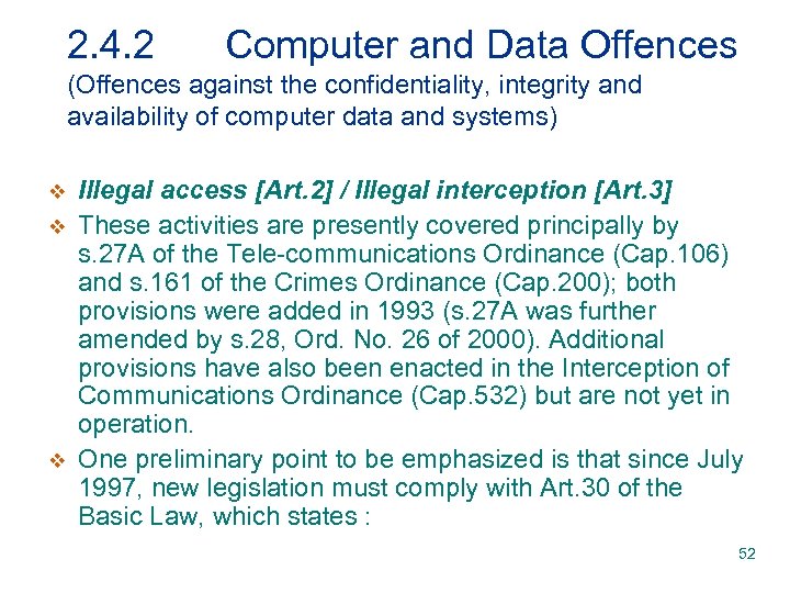 2. 4. 2 Computer and Data Offences (Offences against the confidentiality, integrity and availability