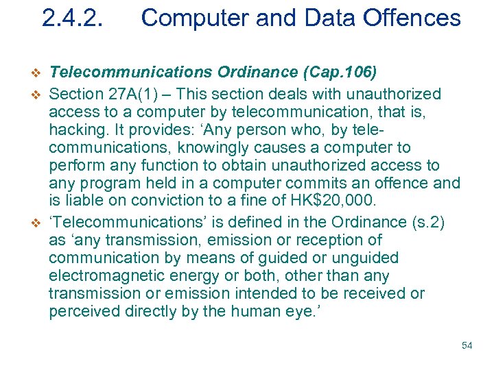 2. 4. 2. v v v Computer and Data Offences Telecommunications Ordinance (Cap. 106)