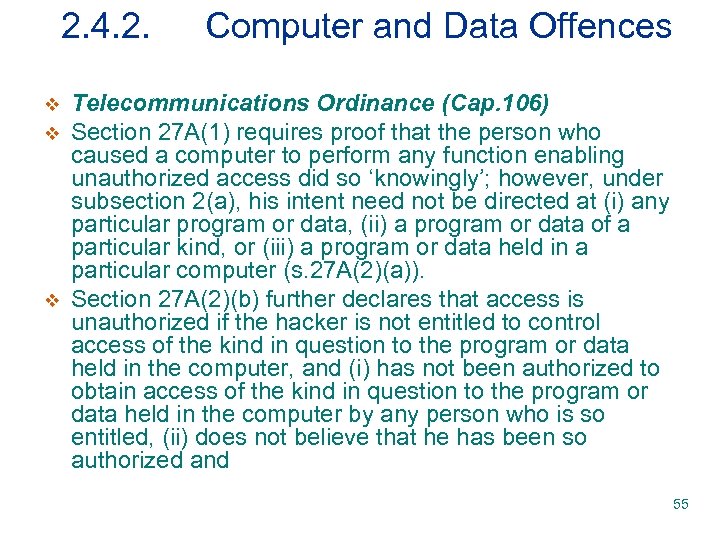 2. 4. 2. v v v Computer and Data Offences Telecommunications Ordinance (Cap. 106)