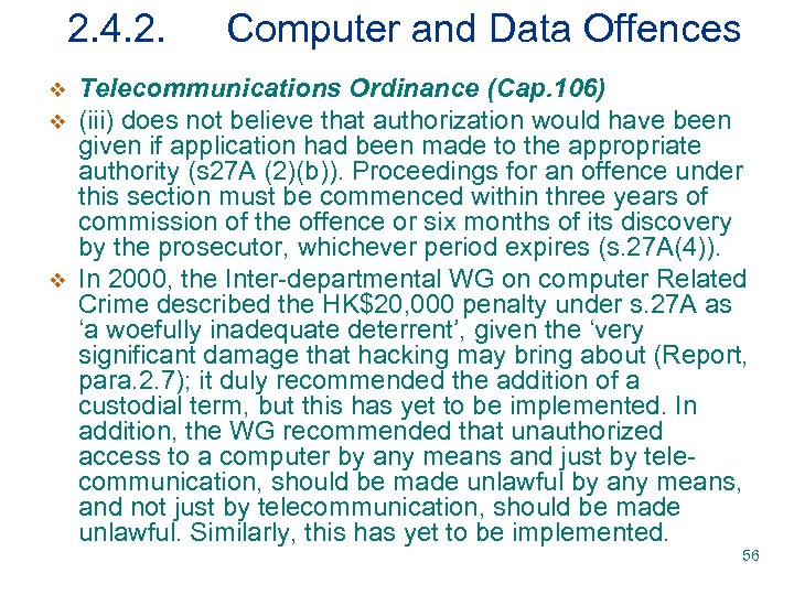 2. 4. 2. v v v Computer and Data Offences Telecommunications Ordinance (Cap. 106)