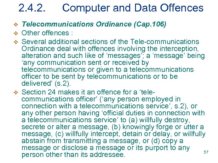 2. 4. 2. v v Computer and Data Offences Telecommunications Ordinance (Cap. 106) Other