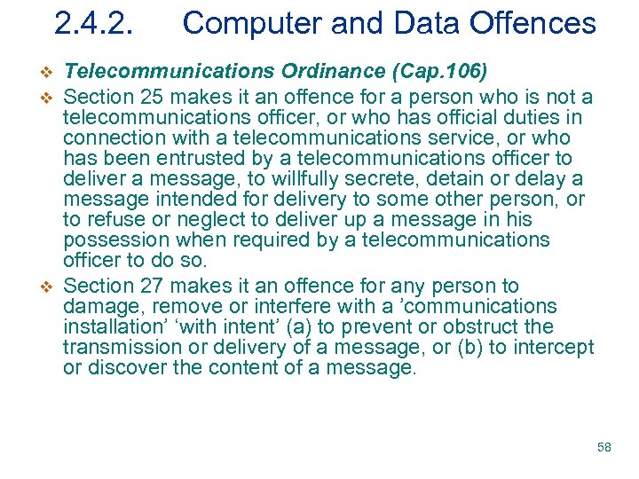 2. 4. 2. v v v Computer and Data Offences Telecommunications Ordinance (Cap. 106)