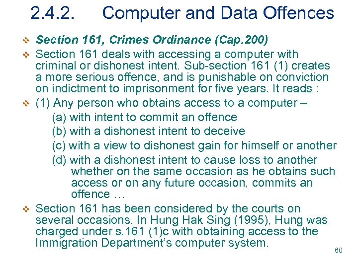 2. 4. 2. v v Computer and Data Offences Section 161, Crimes Ordinance (Cap.