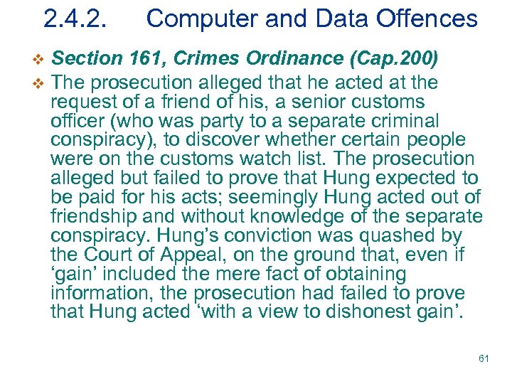 2. 4. 2. Computer and Data Offences Section 161, Crimes Ordinance (Cap. 200) v