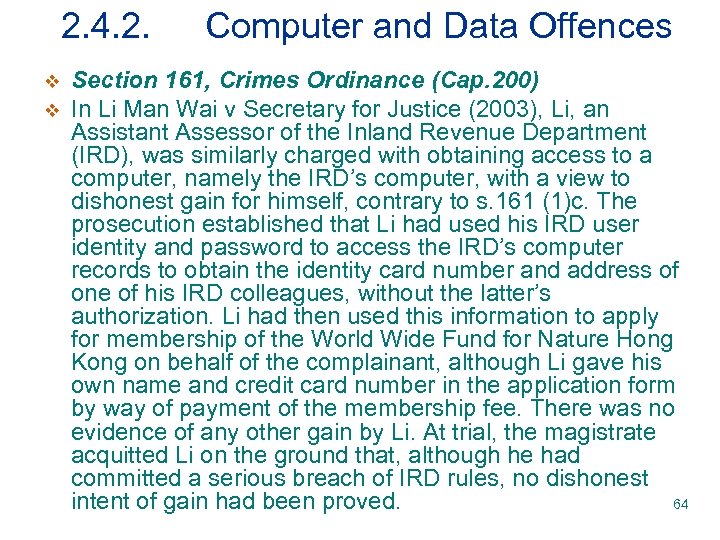 2. 4. 2. v v Computer and Data Offences Section 161, Crimes Ordinance (Cap.