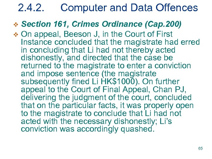 2. 4. 2. Computer and Data Offences Section 161, Crimes Ordinance (Cap. 200) v