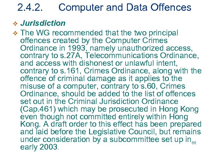 2. 4. 2. Computer and Data Offences Jurisdiction v The WG recommended that the