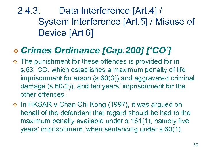 2. 4. 3. Data Interference [Art. 4] / System Interference [Art. 5] / Misuse