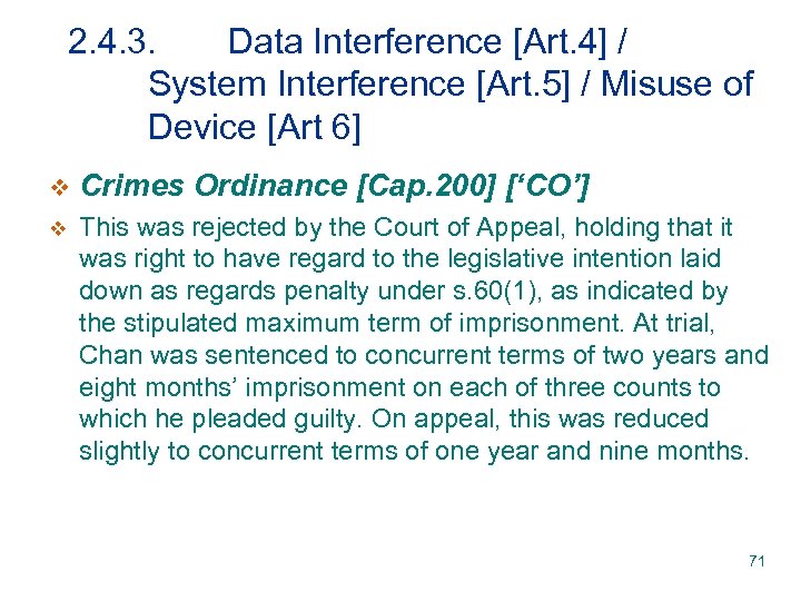 2. 4. 3. Data Interference [Art. 4] / System Interference [Art. 5] / Misuse