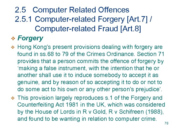 2. 5 Computer Related Offences 2. 5. 1 Computer-related Forgery [Art. 7] / Computer-related