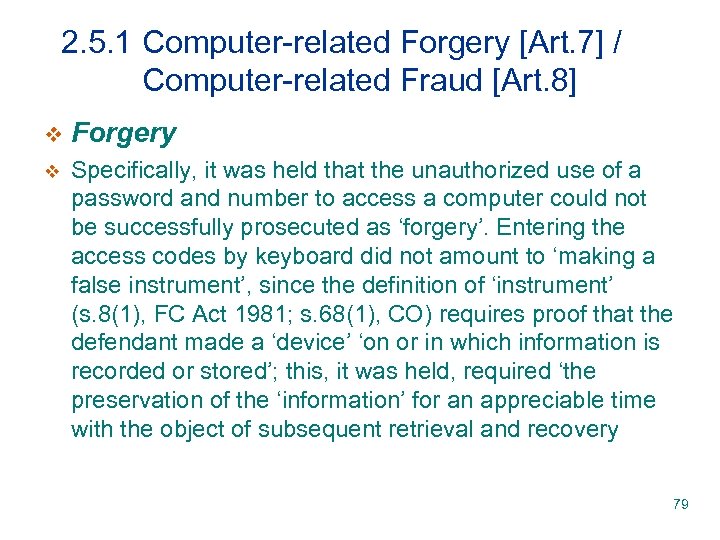 2. 5. 1 Computer-related Forgery [Art. 7] / Computer-related Fraud [Art. 8] v Forgery