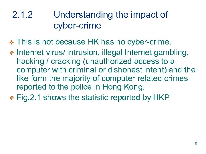 2. 1. 2 Understanding the impact of cyber-crime This is not because HK has