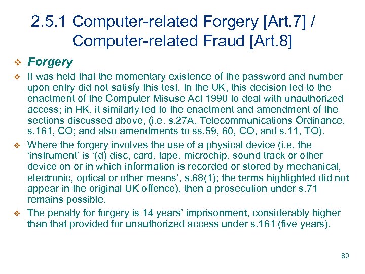 2. 5. 1 Computer-related Forgery [Art. 7] / Computer-related Fraud [Art. 8] v Forgery