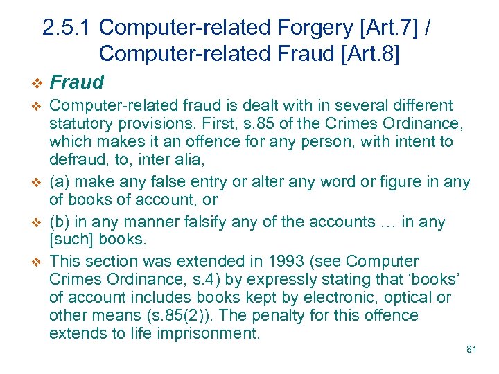 2. 5. 1 Computer-related Forgery [Art. 7] / Computer-related Fraud [Art. 8] v Fraud