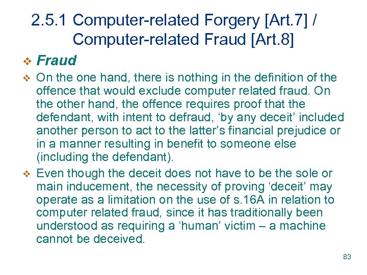 2. 5. 1 Computer-related Forgery [Art. 7] / Computer-related Fraud [Art. 8] v Fraud