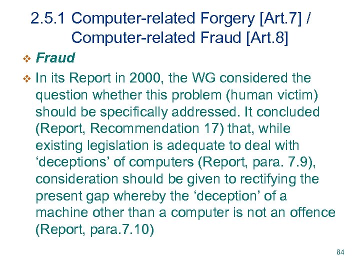 2. 5. 1 Computer-related Forgery [Art. 7] / Computer-related Fraud [Art. 8] Fraud v