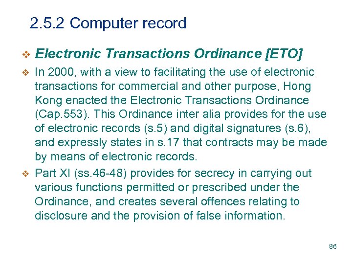 2. 5. 2 Computer record v Electronic Transactions Ordinance [ETO] v In 2000, with