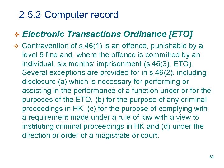 2. 5. 2 Computer record v Electronic Transactions Ordinance [ETO] v Contravention of s.