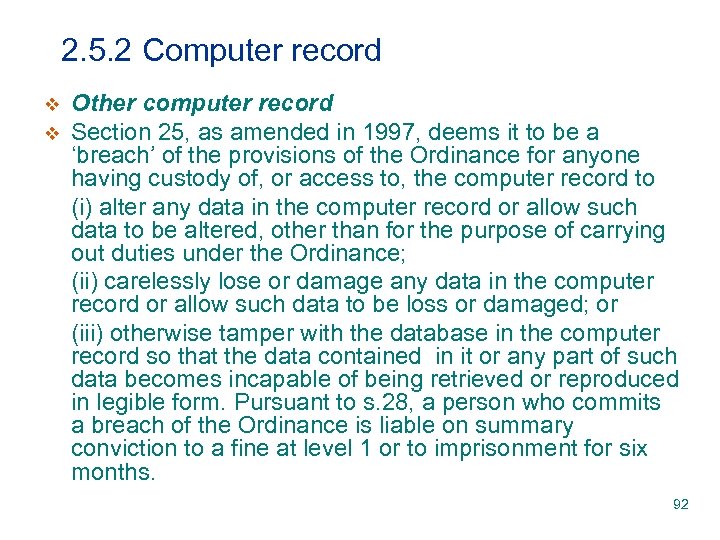 2. 5. 2 Computer record v v Other computer record Section 25, as amended