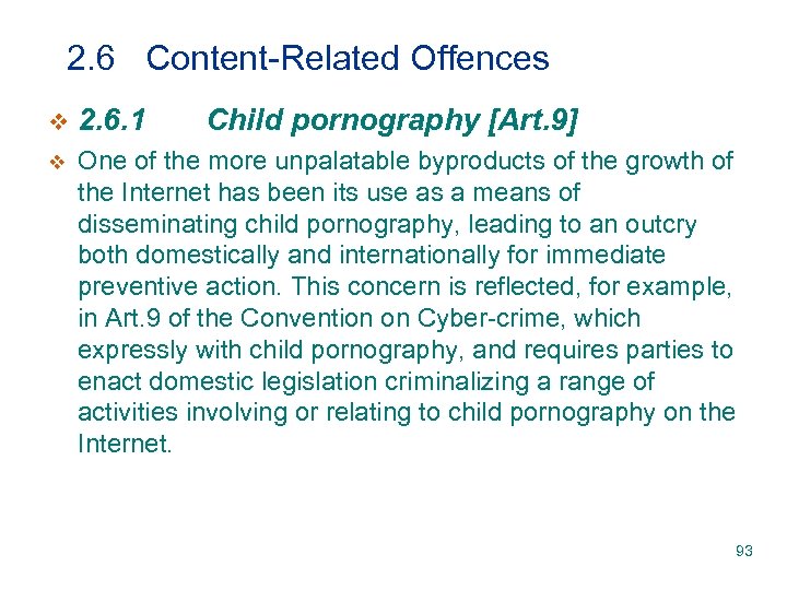 2. 6 Content-Related Offences v 2. 6. 1 Child pornography [Art. 9] v One