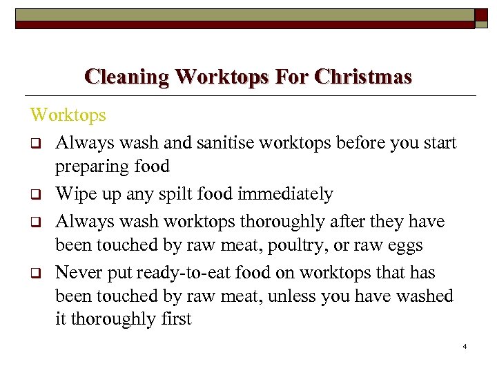 Cleaning Worktops For Christmas Worktops q Always wash and sanitise worktops before you start