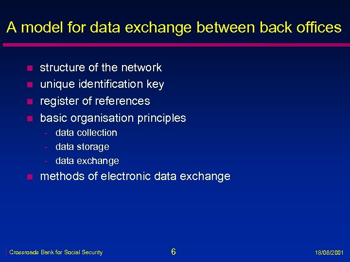 A model for data exchange between back offices n n structure of the network