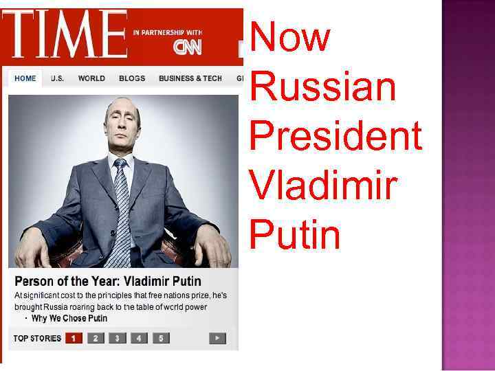 Now Russian President Vladimir Putin 