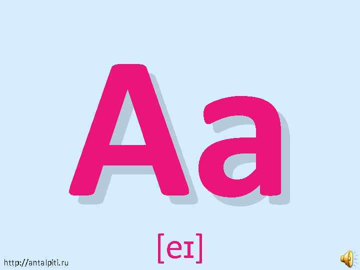Aa http: //antalpiti. ru [eɪ] 
